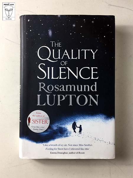 Rosamund Lupton - The Quality Of Silence